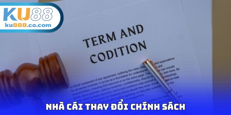 Nhà cái thay đổi chính sách